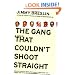 The Gang That Couldn't Shoot Straight: A Novel