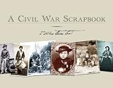 A Civil War Scrapbook: I Was There Too!
