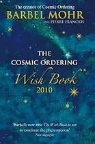 The Cosmic Ordering Wish Book 2010