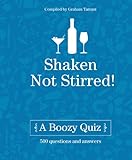 Shaken not stirred! : a boozy quiz