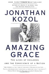 Amazing Grace: Lives of Children and the Conscience of a Nation, The