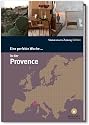 Eine perfekte Woche in der Provence