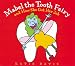 Mabel the Tooth Fairy and How She Got Her Job