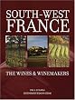 South West France - The Wines & Winemakers: The Wines and Winemakers