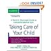Taking Care of Your Child: A Parent's Illustrated Guide to Complete Medical Care
