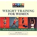 Knack Weight Training for Women (Step-by-step Exercises for Weight Loss, Body Shaping, and Good Health) (Knack Make It Easy) (Paperback)