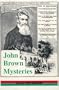 John Brown Mysteries