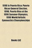 1996 in Puerto Rico: Puerto Rican General Election, 1996, Puerto Rico at the 1996 Summer Olympics, 1996 World Artistic Gymnastics Championships