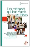 Les méthodes qui font réussir les élèves