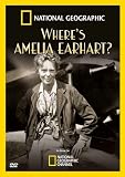 National Geographic: Where's Amelia Earhart?