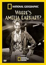 National Geographic: Where's Amelia Earhart? Movie Streaming.