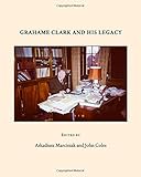 Grahame Clark and his legacy