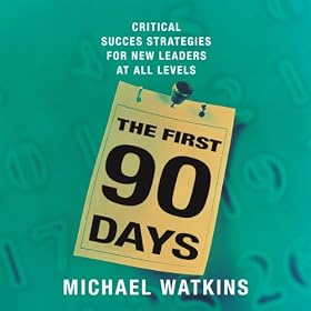 The First 90 Days (Unabridged)