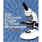 Click here to buy The Ultimate Guide to Your Microscope by  Shar Levine and Leslie Johnstone.