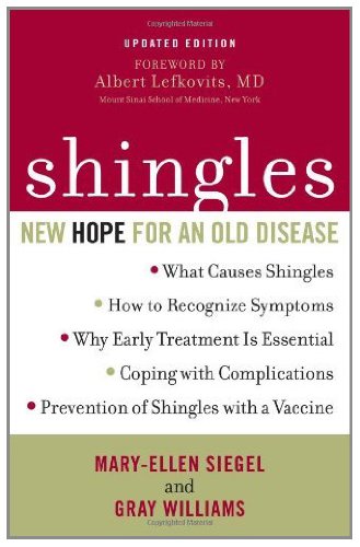 Shingles, Updated Edition: New Hope for an Old Disease