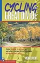 Cycling the Great Divide: From Canada to Mexico on America's Premier Long Distance Mountain Bike Route