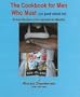 The Cookbook for Men Who Must