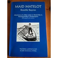 Maid Matelot: Adventures of a Wren Stoker in World War Two, Featuring D-day in Southampton