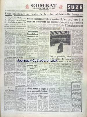 COMBAT [No 2764] du 23/05/1953 - 3 PROBLEMES AU CENTRE DE LA CRISE MINISTERIELLE FRANCAISE -MOSCOU FERAIT DE NOUVELLES PROPOSITIONS AVANT LA CONFERENCE AUX BERMUDES - L'ENCYCLOPEDIE SONORE AU SERVICE DE L'ENSEIGNEMENT - CONVERSATIONS WILSON - MOLOTOV SUR LE PROBLEME EST-OUEST - LES CONFLITS SOCIAUX