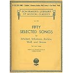 Fifty Selected Songs for Low Voice by Schubert , Schumann, Brahms, Wolf, and Strauss, Original Texts with English Version (Vocal) (Schirmer's Library of Musical Classics, 1755) book cover