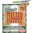 Ultimate Italian Trivia: A Treasure Trove of Fun and Fascinating Facts by Scott Paul Frush