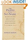 The People with No Name: Ireland's Ulster Scots, America's Scots Irish, and the Creation of a British Atlantic World, 1689-1764.
