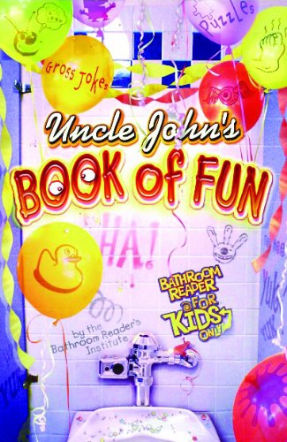 Uncle John's Book of Fun Bathroom Reader for Kids Only!