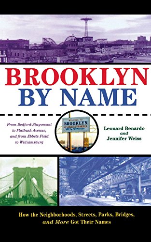 brooklyn by name how the neighborhoods streets parks bridges and more got their names