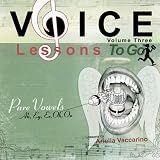 Voice Lessons To Go V.3- Pure Vowels