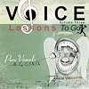 Voice Lessons To Go V.3- Pure Vowels