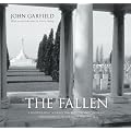 The Fallen: A Photographic Journey Through the War Cemeteries and Memorials of the Great War, 1914-18