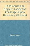 Child abuse and neglect : facing the challenge