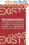 Did Jesus Exist?: The Historical Argu...