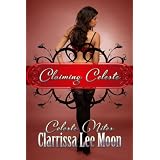 Claiming Celeste (Celeste Nites)di Clarrissa Lee Moon