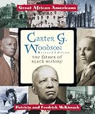 Carter G. Woodson: The Father of Black History (Great African Americans)