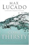 Come Thirsty