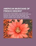 American musicians of French descent: Kurt Cobain, Dave Mustaine, Alice Cooper, Jeff Buckley, JoJo, Carly Simon, Alison Krauss, Solange Knowles