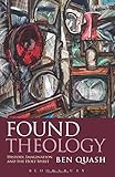 Found theology : history, imagination and the holy spirit