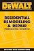 DEWALT Residential Remodeling & Repair Professional Reference