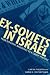 Book Ex-Soviets in Israel: From Personal Narratives to a Group Portrait (Raphael Patai Series in Jewish F