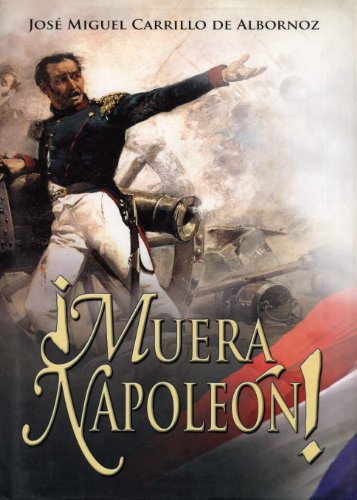 ¡Muera Napoleón! (Spanish Edition)