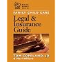 Family Child Care Legal and Insurance Guide: How to Protect Yourself from the Risks of Running a Business (Redleaf Business)