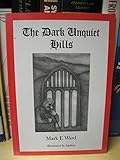 The dark unquiet hills