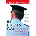 In Harm's Way: Help for the Wives of Military Men, Police, Emts, & Firefighters book cover