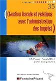 Gestion fiscale et relation avec l'administration des Imp�ts - Processus 3 - BTS CGO 1�re ann�e. : BTS 1�re ann�e - comptabilit� et gestion des organisation