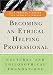 Search : Becoming an Ethical Helping Professional: Cultural and Philosophical Foundations
