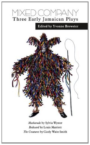 Mixed Company:Three Early Jamaican Plays