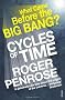 Cycles of Time: An Extraordinary New View of the Universe
