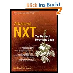 Advanced NXT: The Da Vinci Inventions Book (Technology in Action)