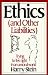 Ethics & Other Liabilities: Trying to Live Right in an Amoral World